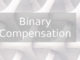 Binary Compensation
